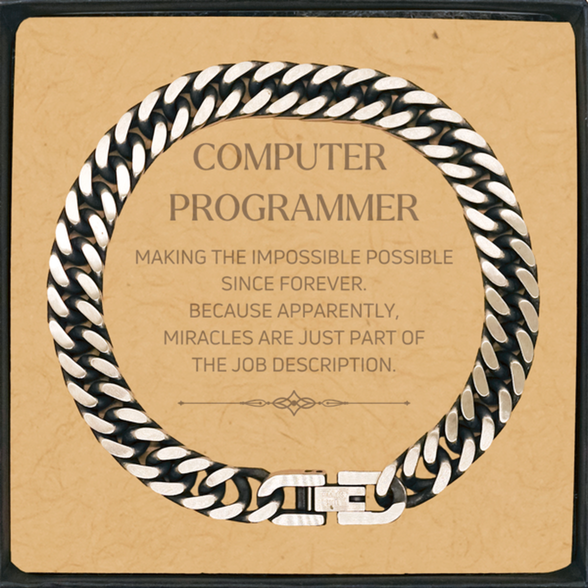 Funny Computer Programmer Gifts, Miracles are just part of the job description, Inspirational Birthday Cuban Link Chain Bracelet For Computer Programmer, Men, Women, Coworkers, Friends, Boss