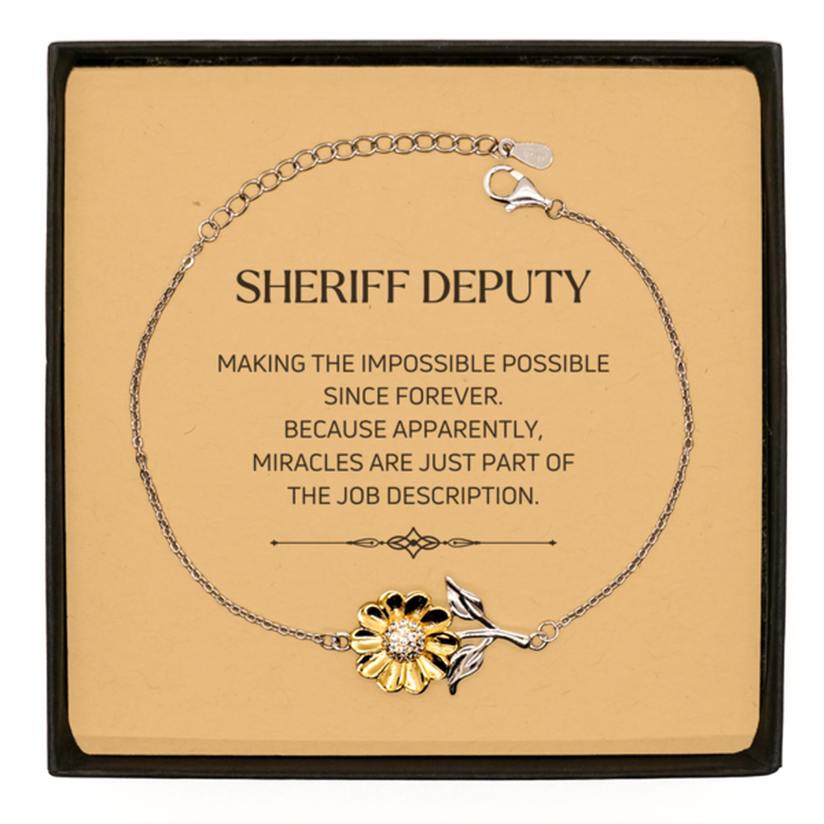 Funny Sheriff Deputy Gifts, Miracles are just part of the job description, Inspirational Birthday Sunflower Bracelet For Sheriff Deputy, Men, Women, Coworkers, Friends, Boss
