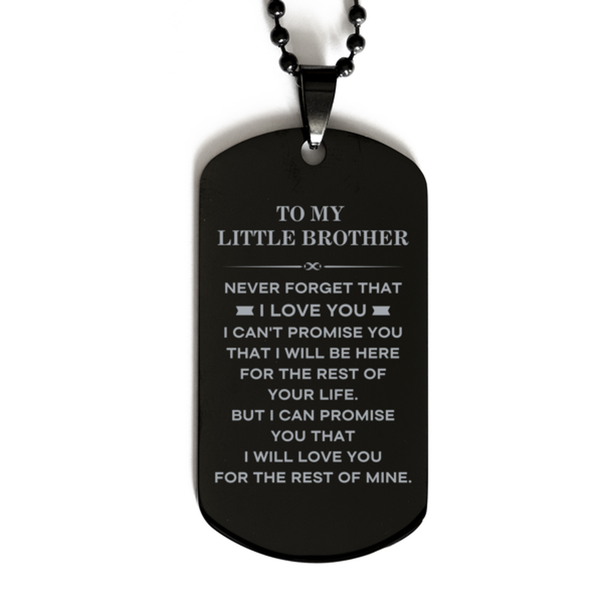 Little Brother Dog Tag Necklace - I Will Love You For The Rest Of Mine | Birthday and Christmas Gift