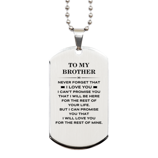 Brother Dog Tag Necklace - I Will Love You For The Rest Of Mine | Birthday Christmas Gift