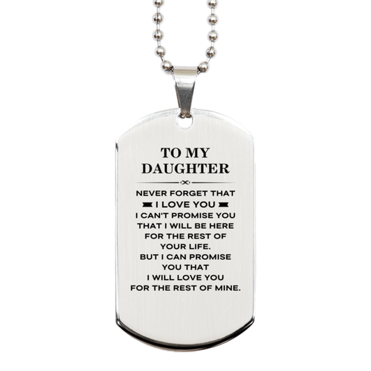 Daughter Dog Tag Necklace - I Will Love You for the Rest of Mine | Birthday Gift