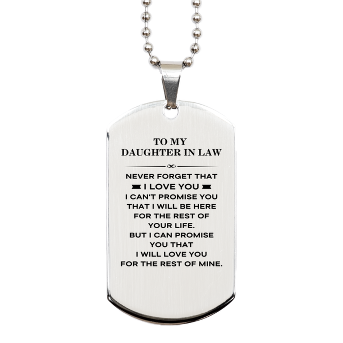 To My Daughter In Law Gifts, I will love you for the rest of mine, Love Daughter In Law Dog Tag Necklace, Birthday Christmas Unique Silver Dog Tag For Daughter In Law