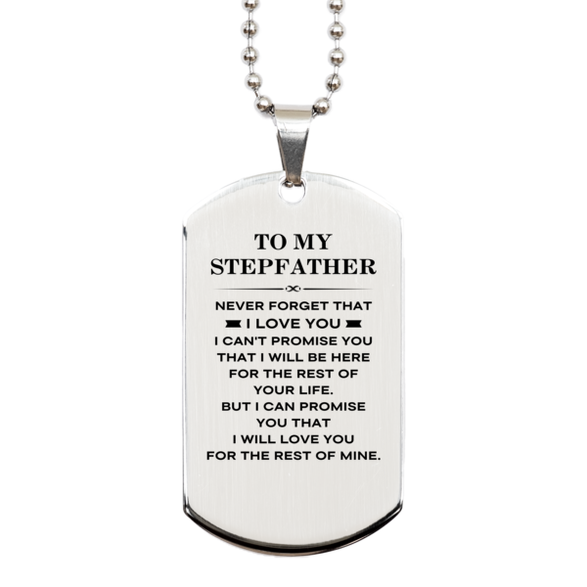 Stepfather Dog Tag Necklace - I Will Love You for the Rest of Mine | Birthday or Christmas Gift