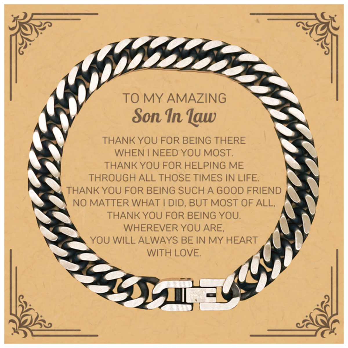 To My Amazing Son In Law Cuban Link Chain Bracelet, Thank you for being there, Thank You Gifts For Son In Law, Birthday, Christmas Unique Gifts For Son In Law