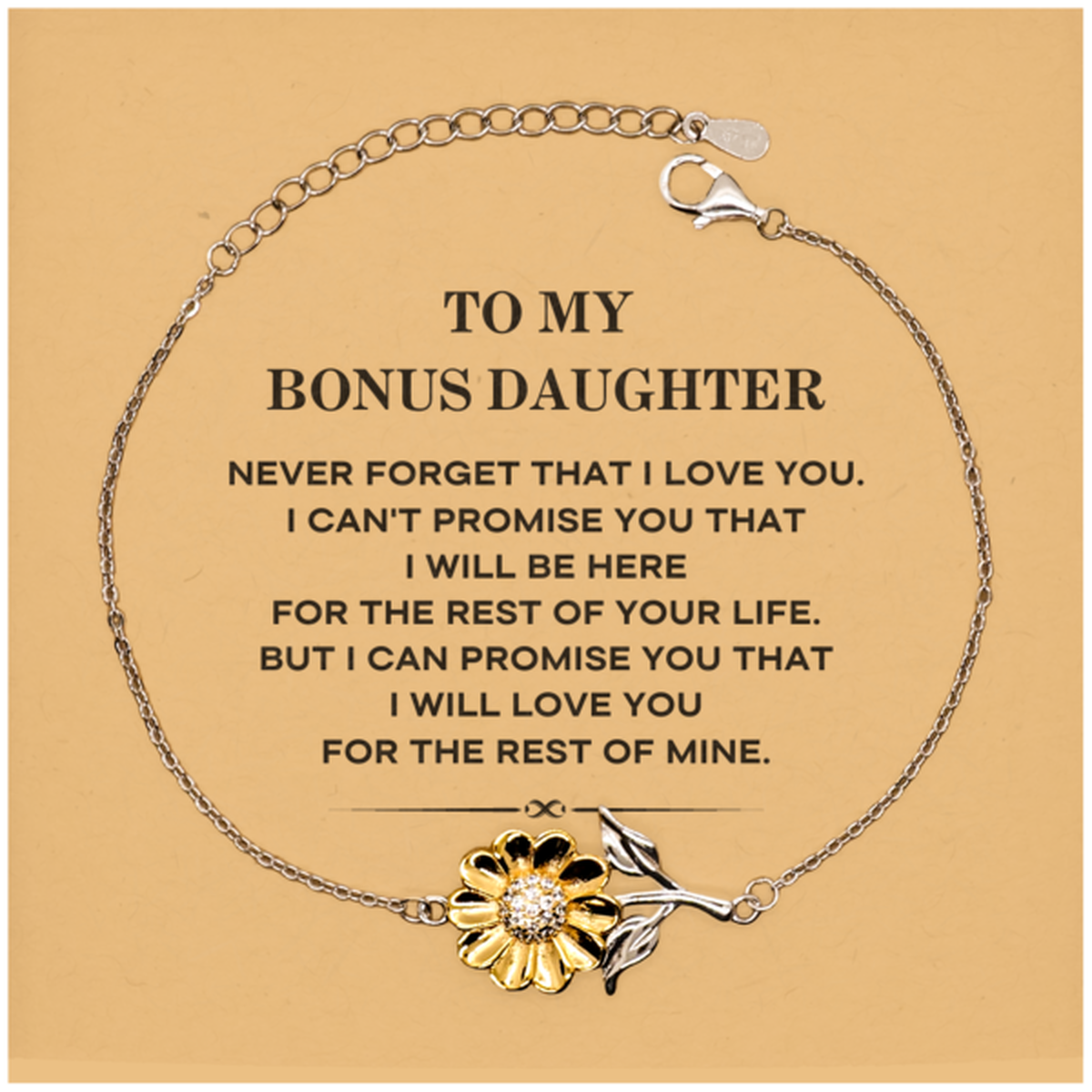 To My Bonus Daughter Gifts, I will love you for the rest of mine, Love Bonus Daughter Bracelet, Birthday Christmas Unique Sunflower Bracelet For Bonus Daughter
