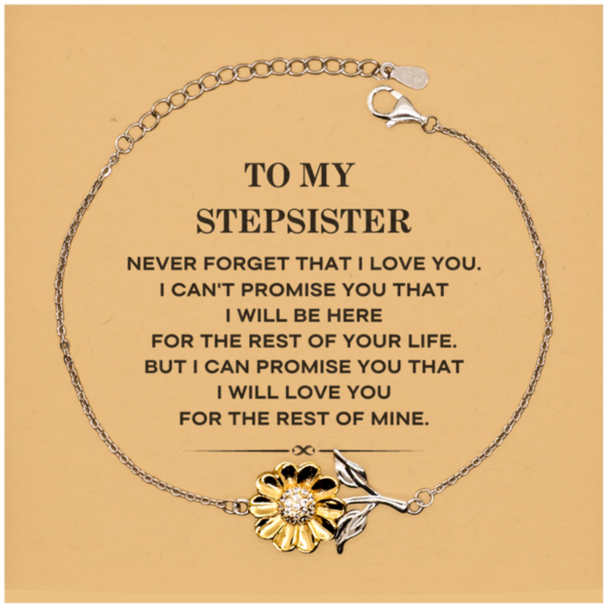 To My Stepsister Gifts, I will love you for the rest of mine, Love Stepsister Bracelet, Birthday Christmas Unique Sunflower Bracelet For Stepsister