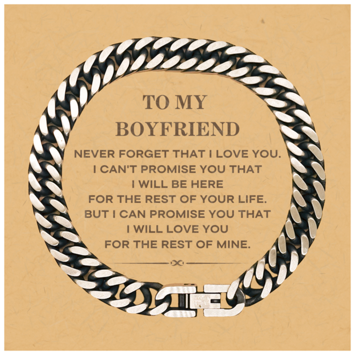 To My Boyfriend Gifts, I will love you for the rest of mine, Love Boyfriend Bracelet, Birthday Christmas Unique Cuban Link Chain Bracelet For Boyfriend