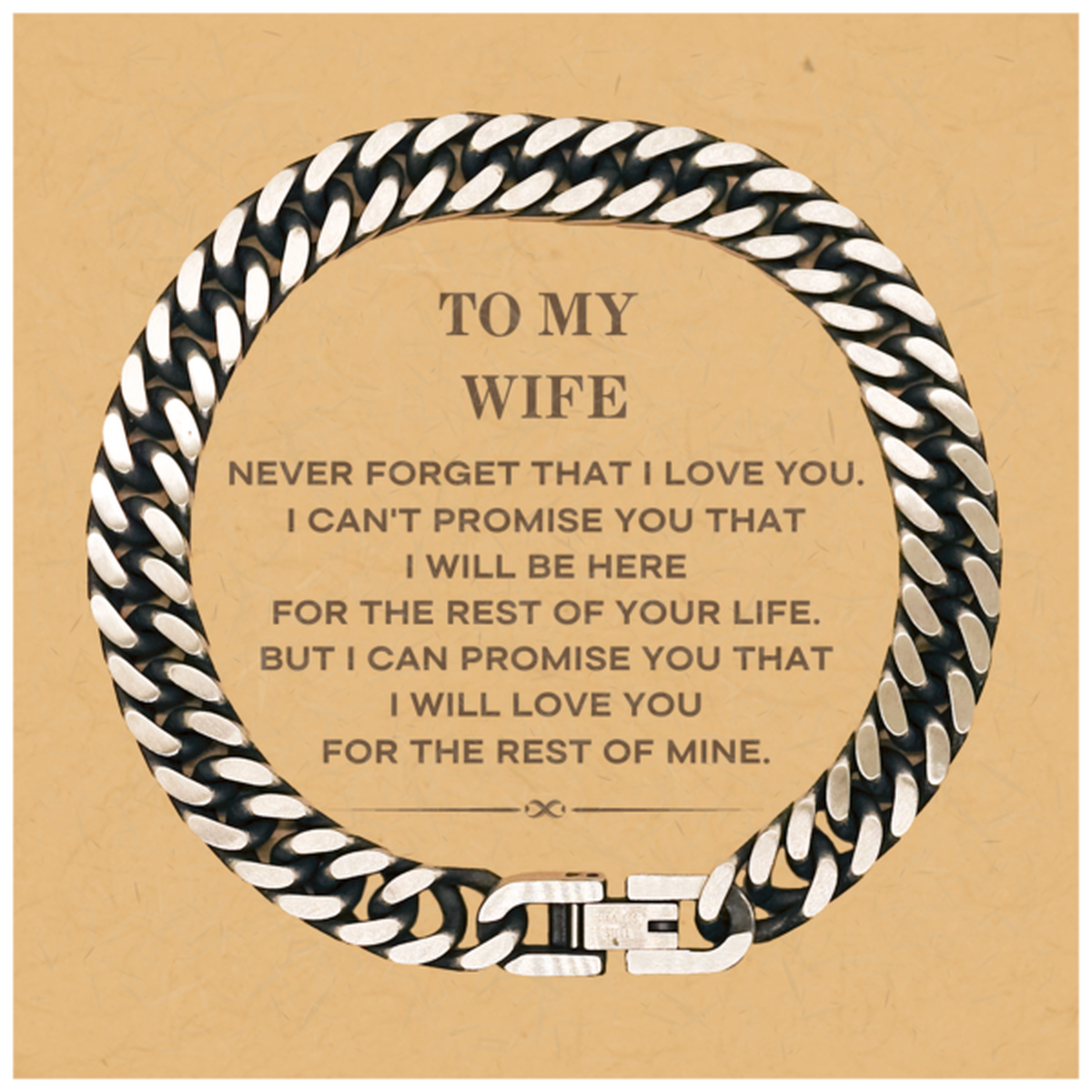To My Wife Gifts, I will love you for the rest of mine, Love Wife Bracelet, Birthday Christmas Unique Cuban Link Chain Bracelet For Wife