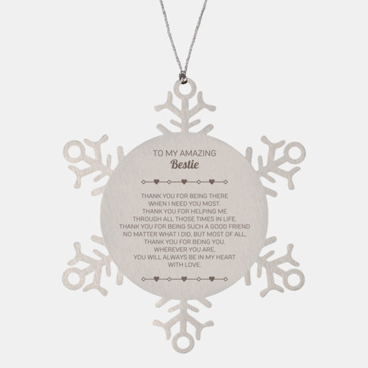 Bestie Snowflake Ornament - Thank You for Being There | Christmas Gift