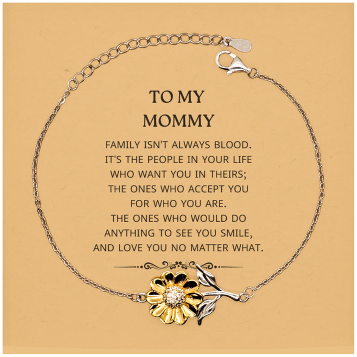 To My Mommy Gifts, Family isn't always blood, Mommy Sunflower Bracelet, Birthday Christmas Unique Present For Mommy