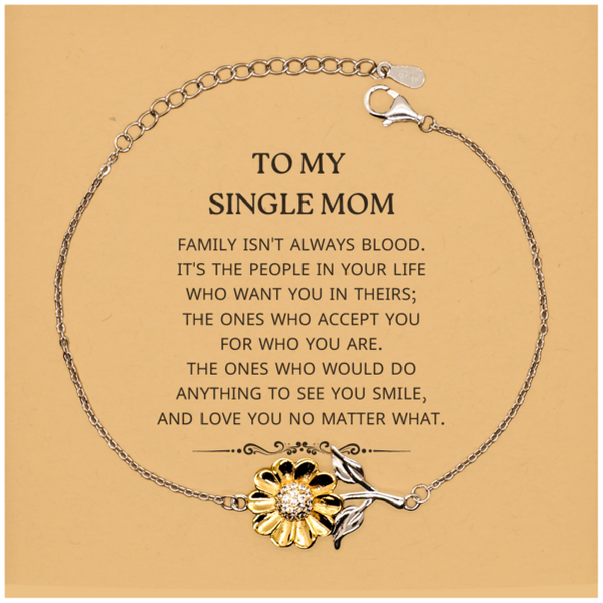 Single Mom Sunflower Bracelet - Family Isn't Always Blood | Meaningful Gift