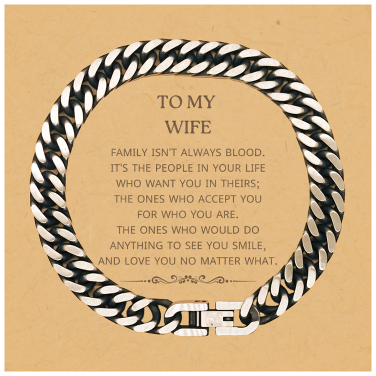Wife Cuban Link Chain Bracelet - Family Isn't Always Blood | Birthday and Christmas Gift