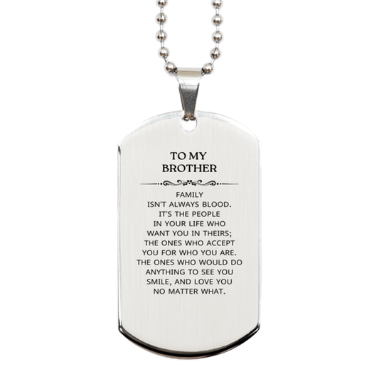 Brother Silver Dog Tag Necklace - Family Isn't Always Blood | Birthday and Christmas Gift
