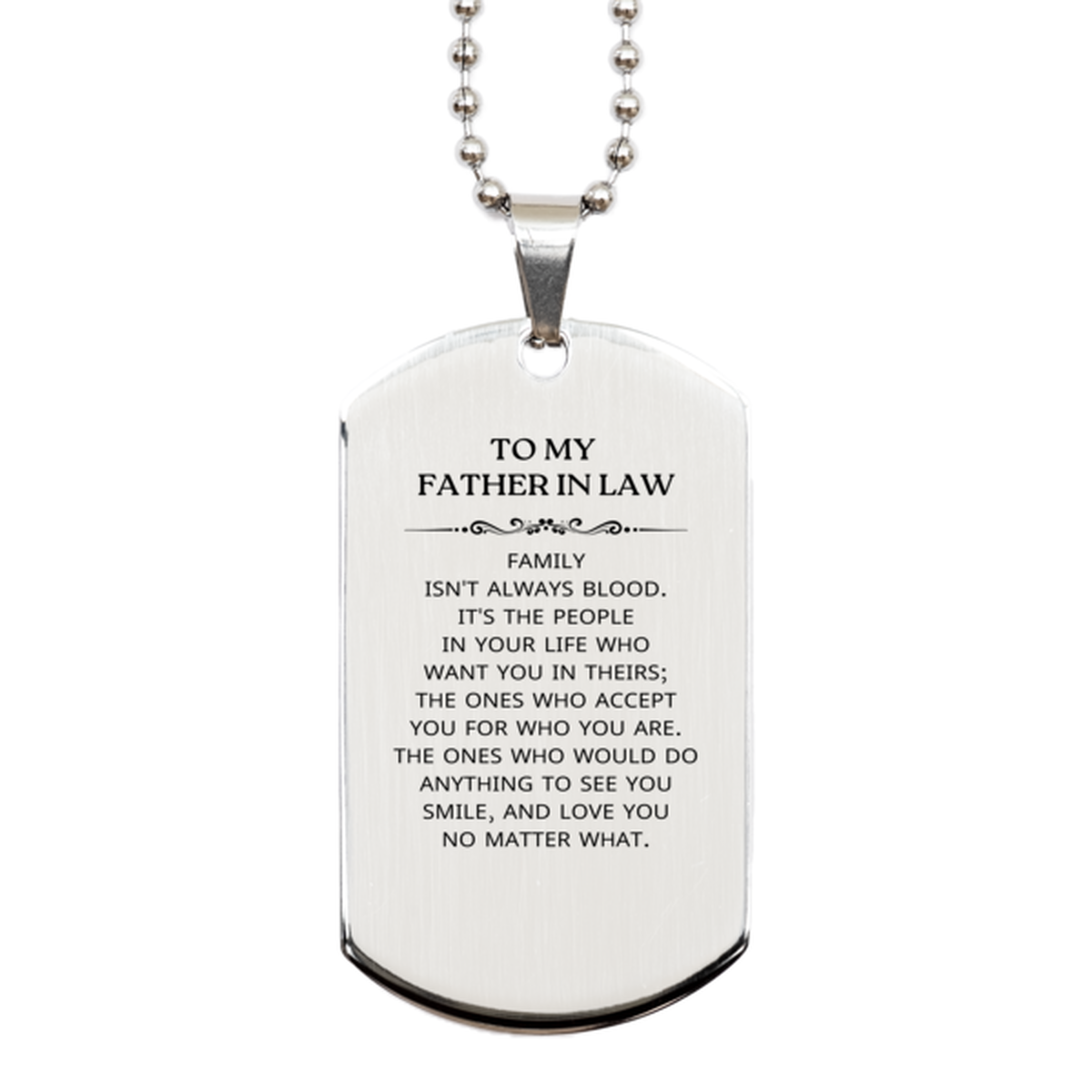 To My Father In Law Gifts, Family isn't always blood, Father In Law Silver Dog Tag, Birthday Christmas Unique Present For Father In Law