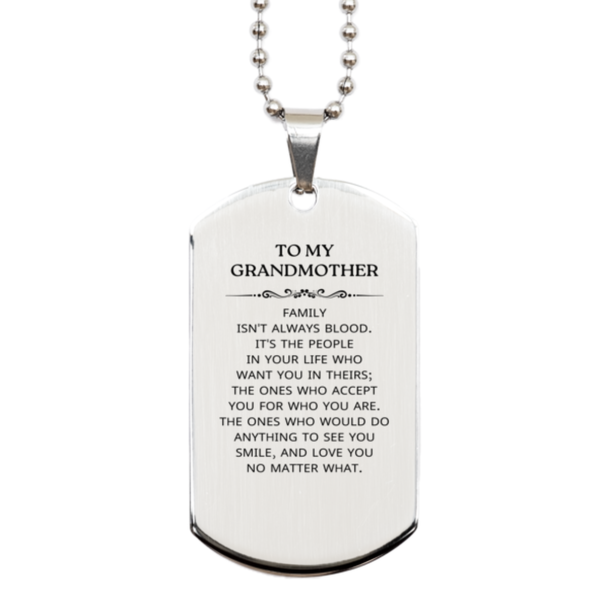 To My Grandmother Gifts, Family isn't always blood, Grandmother Silver Dog Tag, Birthday Christmas Unique Present For Grandmother