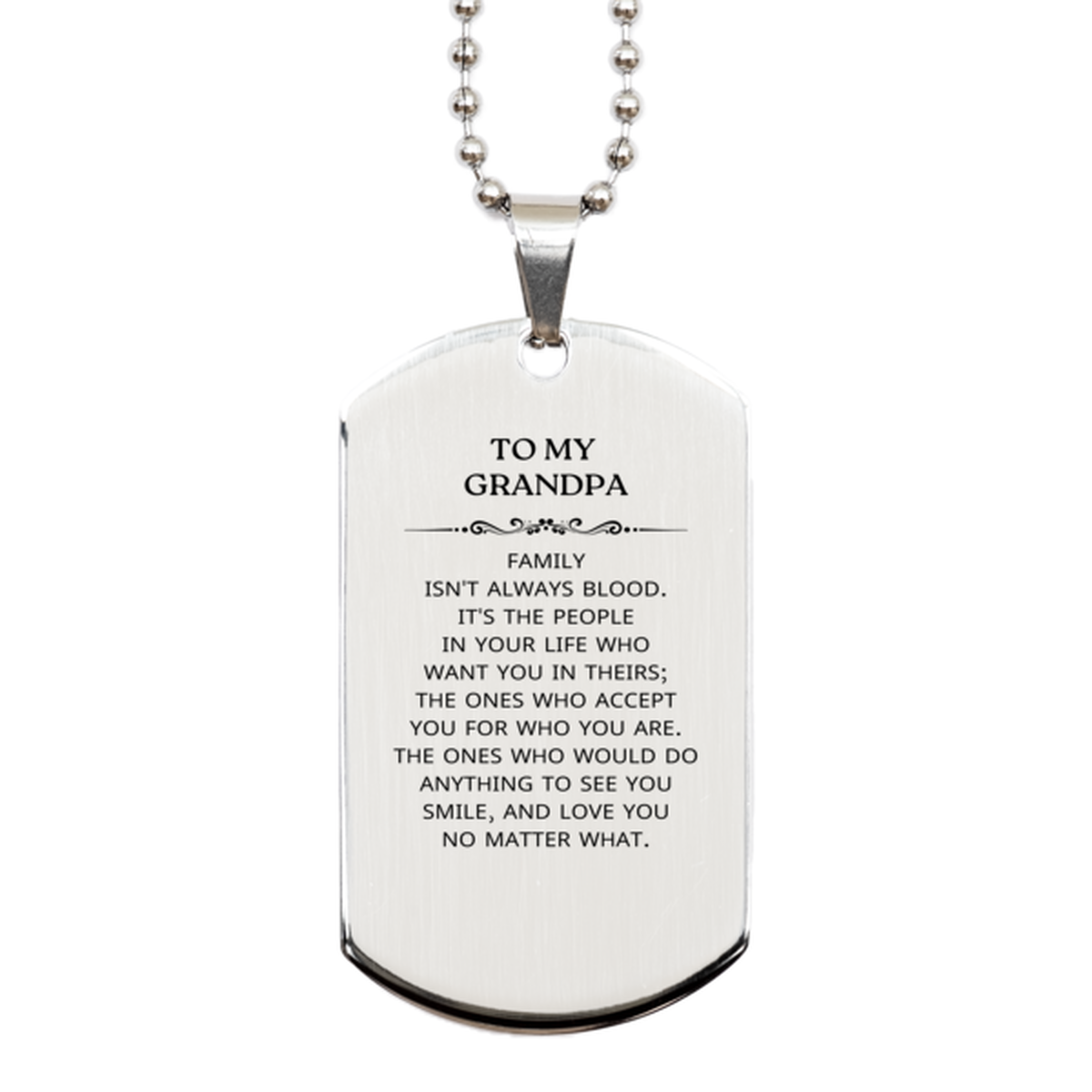 To My Grandpa Gifts, Family isn't always blood, Grandpa Silver Dog Tag, Birthday Christmas Unique Present For Grandpa