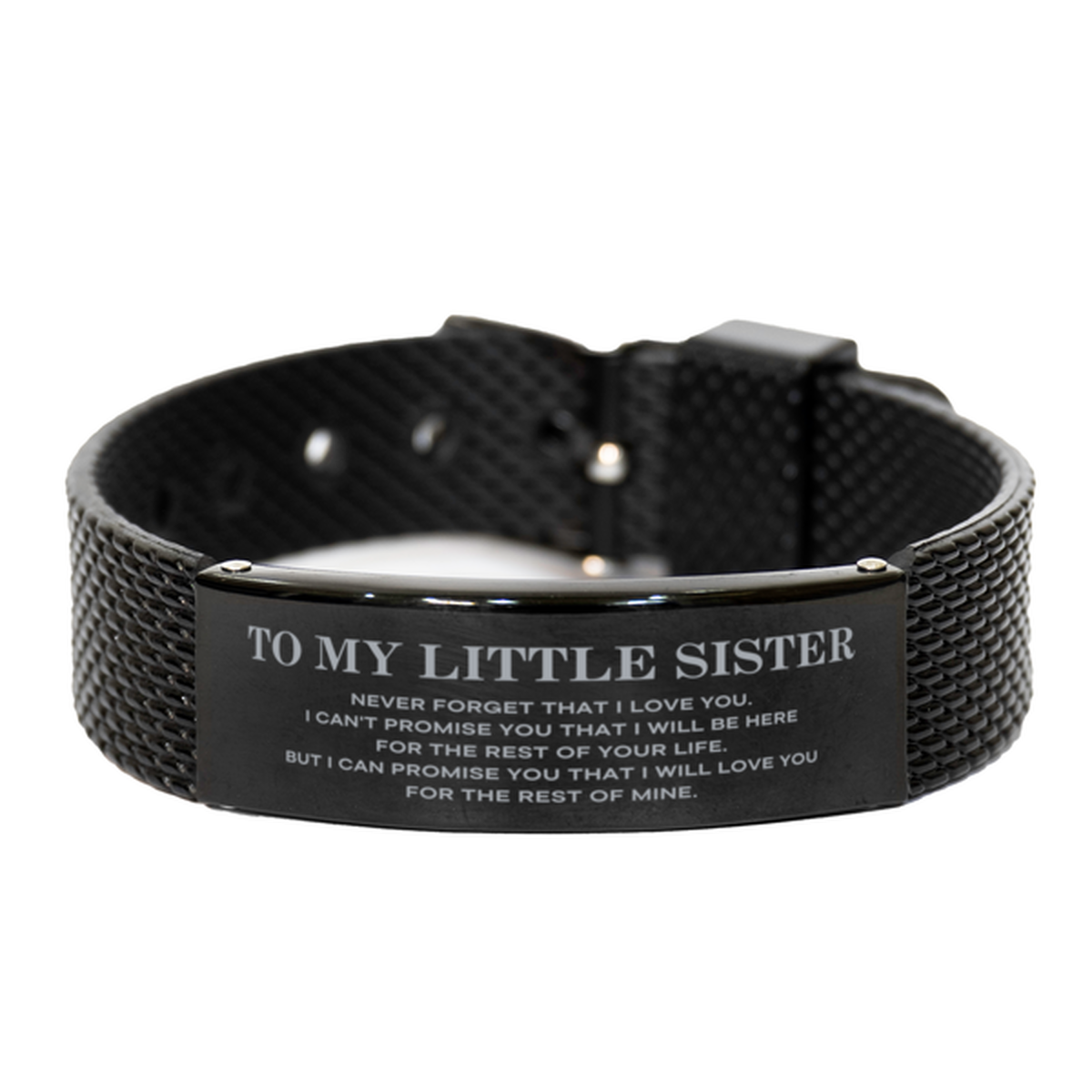 To My Little Sister Gifts, I will love you for the rest of mine, Love Little Sister Bracelet, Birthday Christmas Unique Black Shark Mesh Bracelet For Little Sister