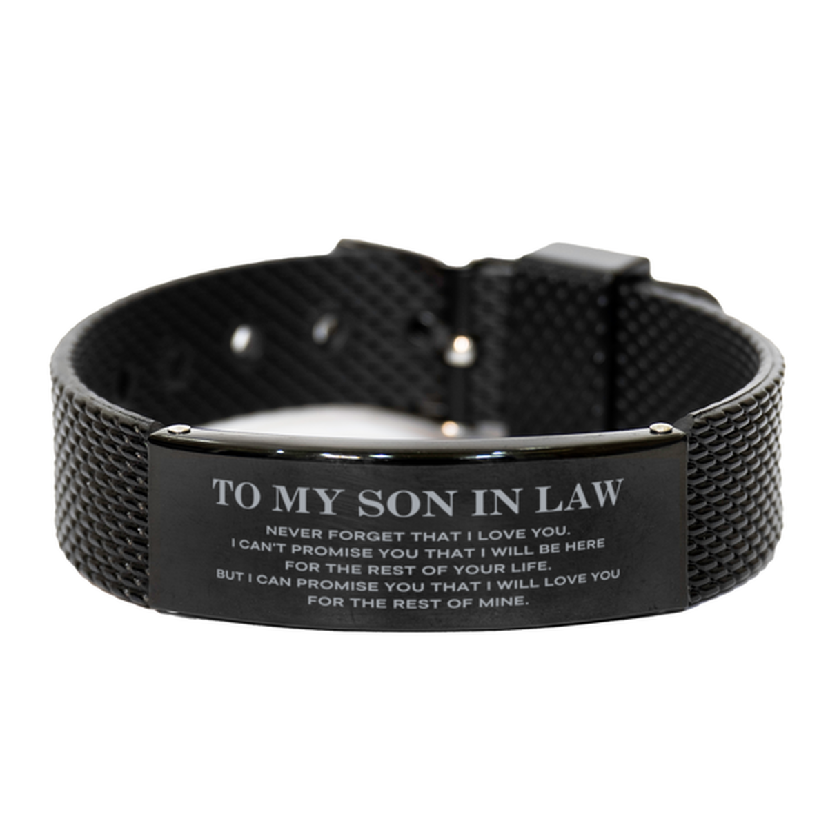 To My Son In Law Gifts, I will love you for the rest of mine, Love Son In Law Bracelet, Birthday Christmas Unique Black Shark Mesh Bracelet For Son In Law