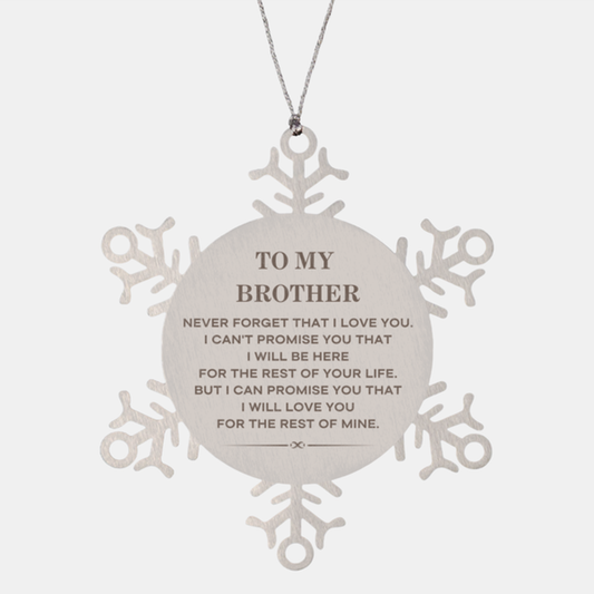 Brother Snowflake Ornament - I Will Love You for the Rest of Mine | Christmas Gift