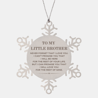 Load image into Gallery viewer, Little Brother Snowflake Ornament - I Will Love You Forever | Christmas Gift
