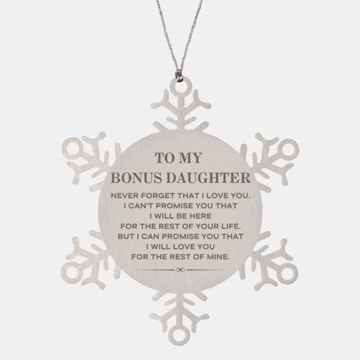 Bonus Daughter Snowflake Ornament - I Will Love You for the Rest of Mine | Christmas Gift