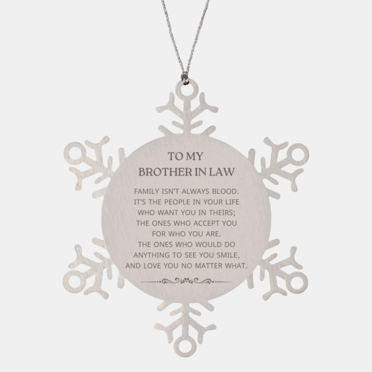 To My Brother In Law Gifts, Family isn't always blood, Brother In Law Snowflake Ornament, Birthday Christmas Unique Present For Brother In Law