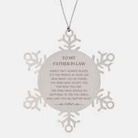 Load image into Gallery viewer, Father In Law Snowflake Ornament - Family Isn&#39;t Always Blood | Christmas Gift
