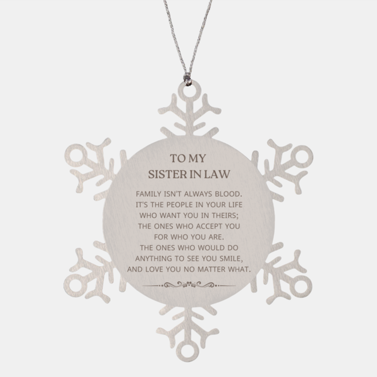 Sister In Law Snowflake Ornament - Family Isn't Always Blood | Christmas Gift