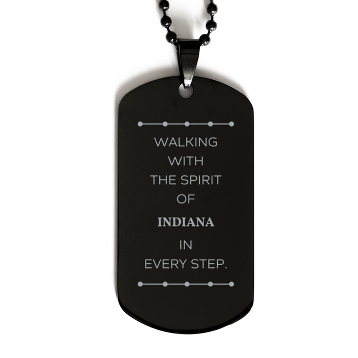 Indiana Gifts, Walking with the spirit, Love Indiana Birthday Christmas Black Dog Tag For Indiana People, Men, Women, Friends