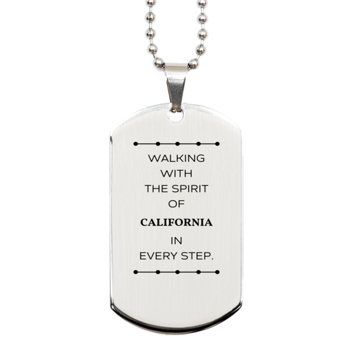 California Gifts, Walking with the spirit, Love California Birthday Christmas Silver Dog Tag For California People, Men, Women, Friends