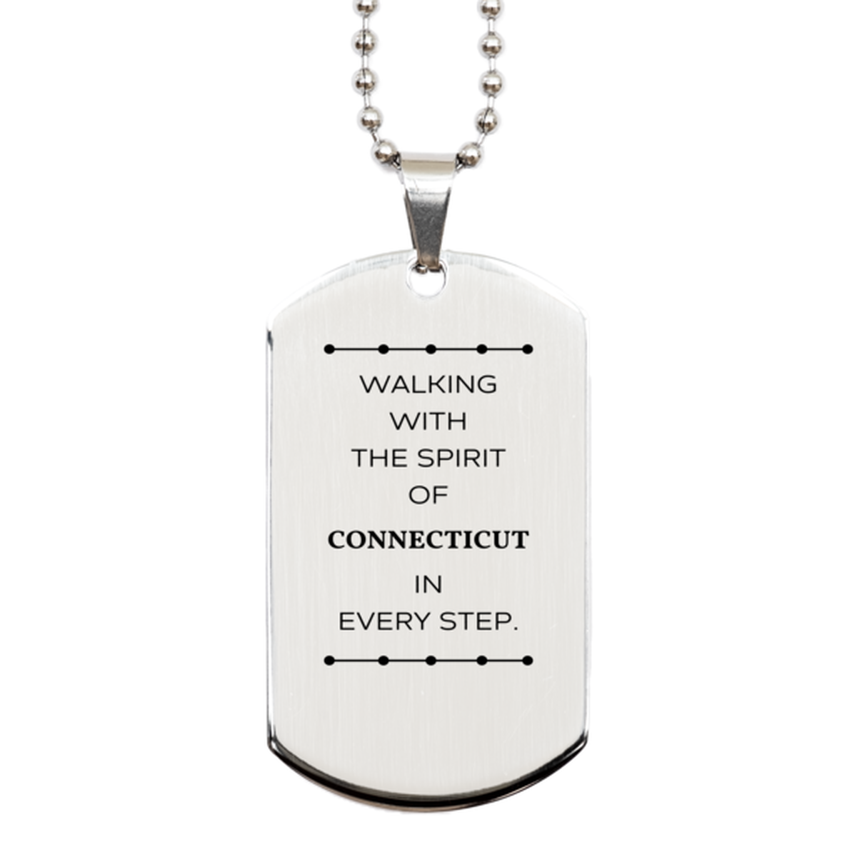 Connecticut Gifts, Walking with the spirit, Love Connecticut Birthday Christmas Silver Dog Tag For Connecticut People, Men, Women, Friends
