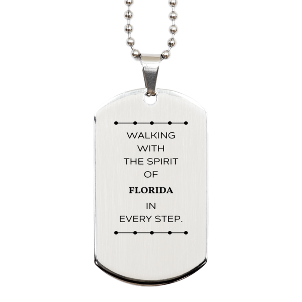 Florida Gifts, Walking with the spirit, Love Florida Birthday Christmas Silver Dog Tag For Florida People, Men, Women, Friends