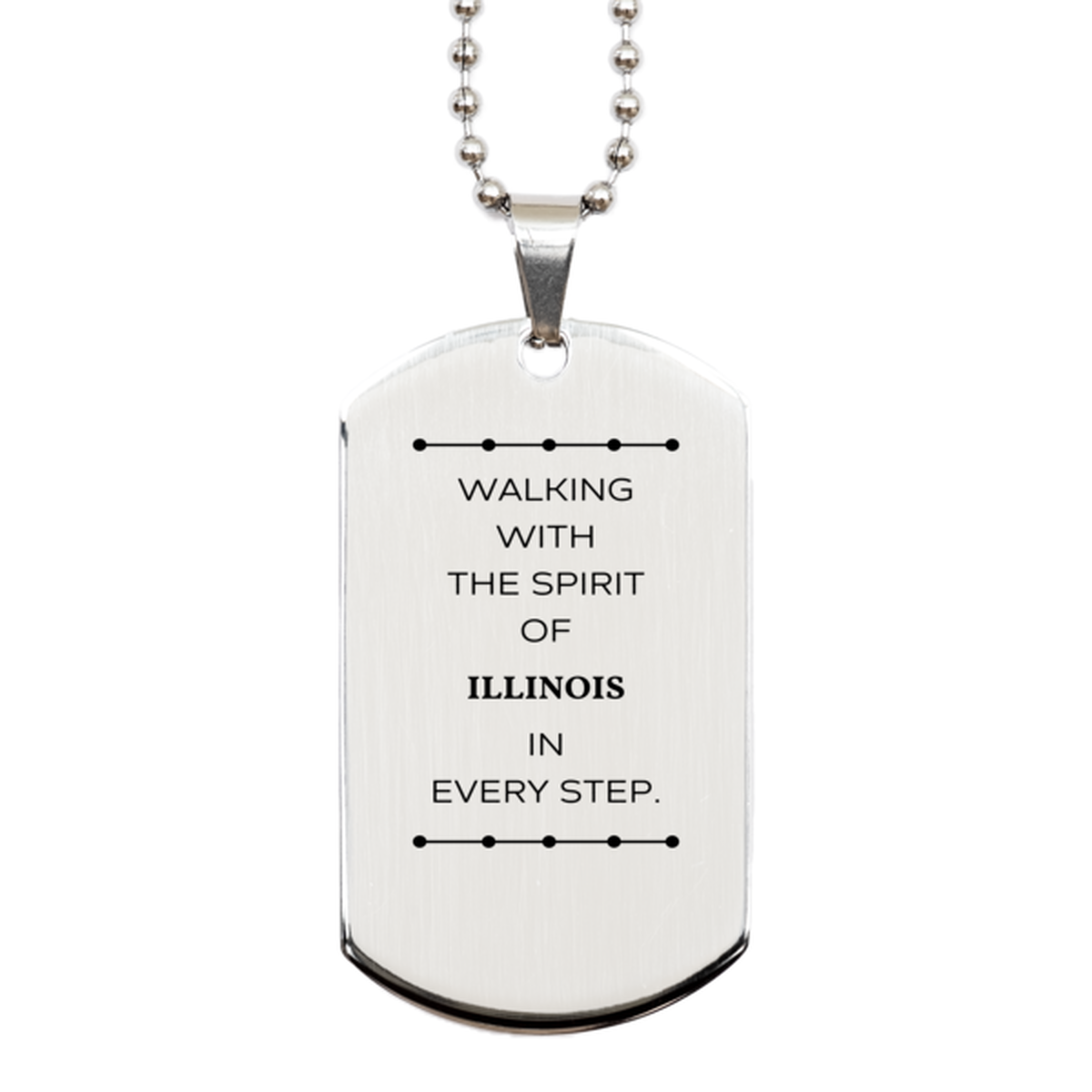 Illinois Gifts, Walking with the spirit, Love Illinois Birthday Christmas Silver Dog Tag For Illinois People, Men, Women, Friends