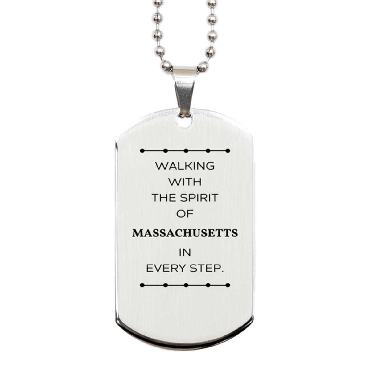 Massachusetts Gifts, Walking with the spirit, Love Massachusetts Birthday Christmas Silver Dog Tag For Massachusetts People, Men, Women, Friends