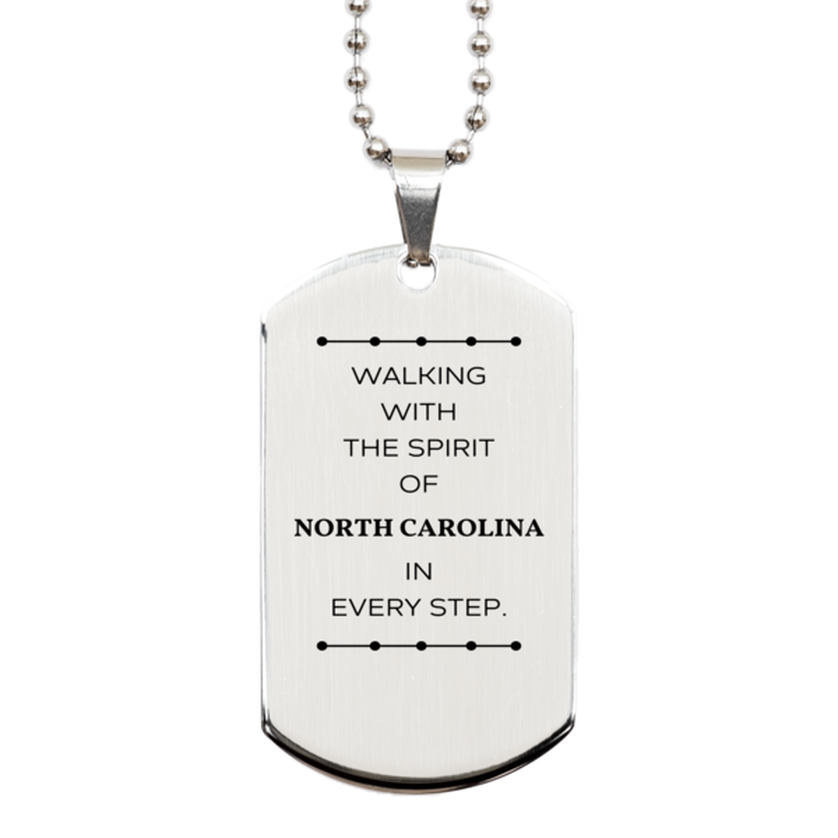 North Carolina Gifts, Walking with the spirit, Love North Carolina Birthday Christmas Silver Dog Tag For North Carolina People, Men, Women, Friends