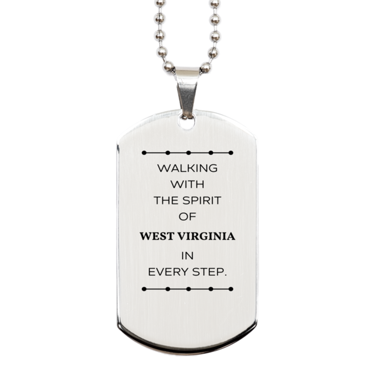 West Virginia Gifts, Walking with the spirit, Love West Virginia Birthday Christmas Silver Dog Tag For West Virginia People, Men, Women, Friends