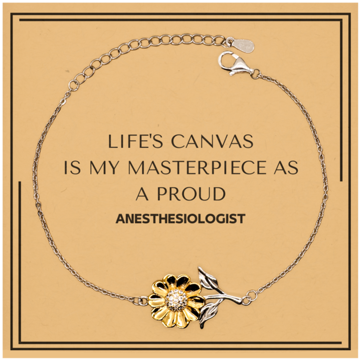 Proud Anesthesiologist Gifts, Life's canvas is my masterpiece, Epic Birthday Christmas Unique Sunflower Bracelet For Anesthesiologist, Coworkers, Men, Women, Friends
