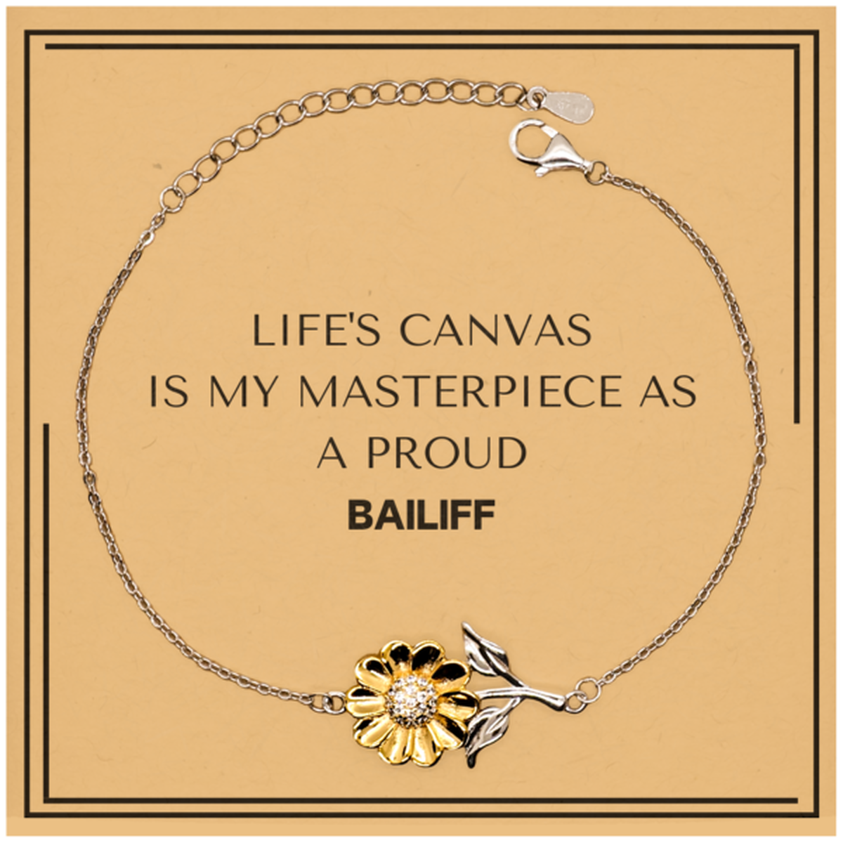 Proud Bailiff Gifts, Life's canvas is my masterpiece, Epic Birthday Christmas Unique Sunflower Bracelet For Bailiff, Coworkers, Men, Women, Friends