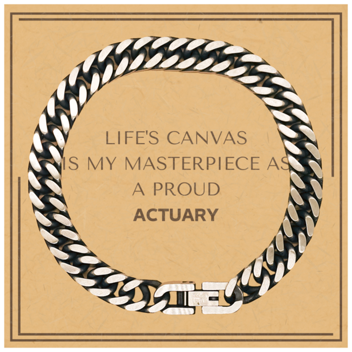 Actuary Cuban Link Chain Bracelet - Life's Canvas is My Masterpiece | Birthday & Christmas Gift