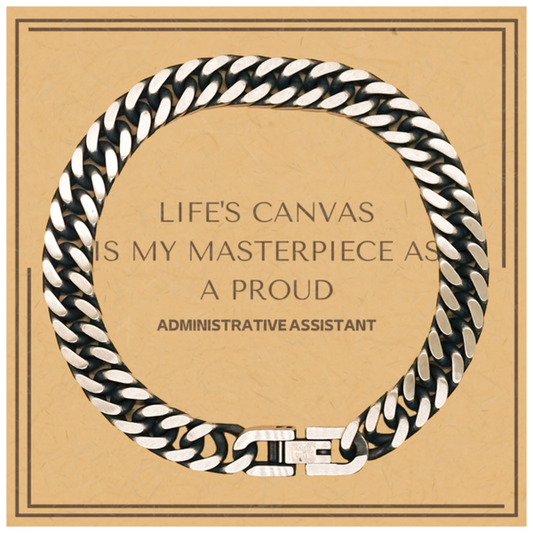 Administrative Assistant Cuban Link Bracelet - Life's Canvas is My Masterpiece | Thoughtful Gift