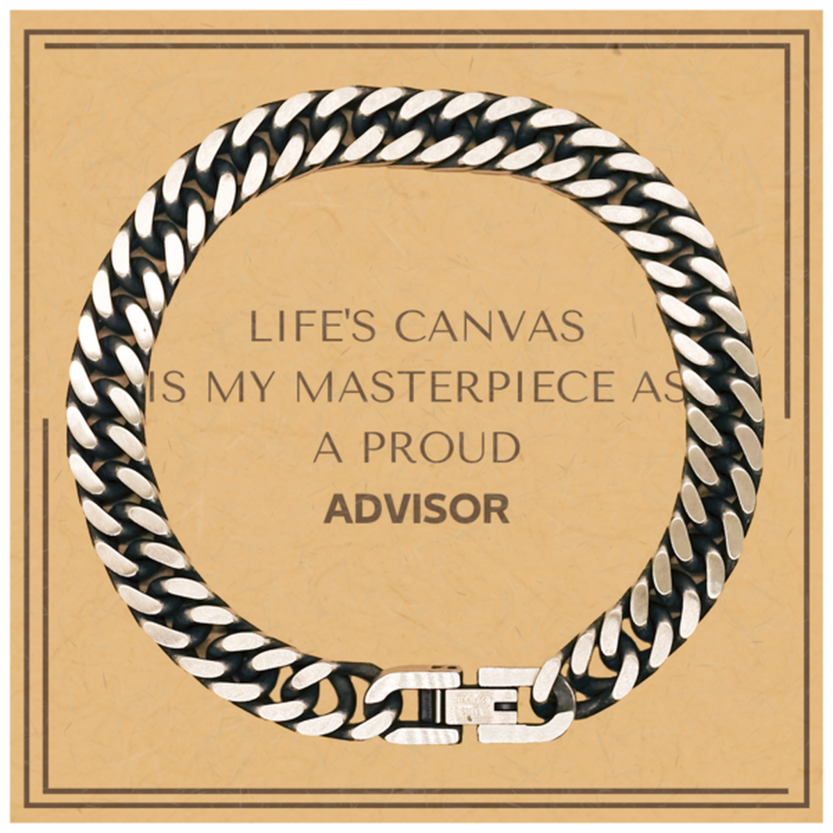 Advisor Cuban Link Chain Bracelet - Life's Canvas is My Masterpiece | Thoughtful Gift