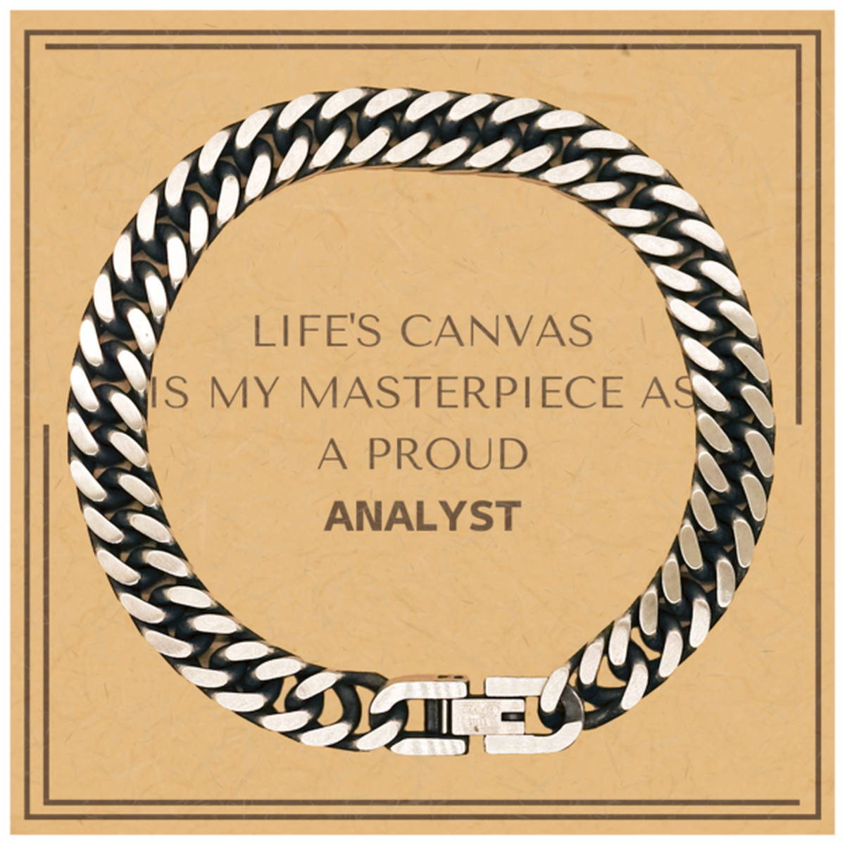 Analyst Cuban Link Chain Bracelet - Life's Canvas is My Masterpiece | Thoughtful Gift