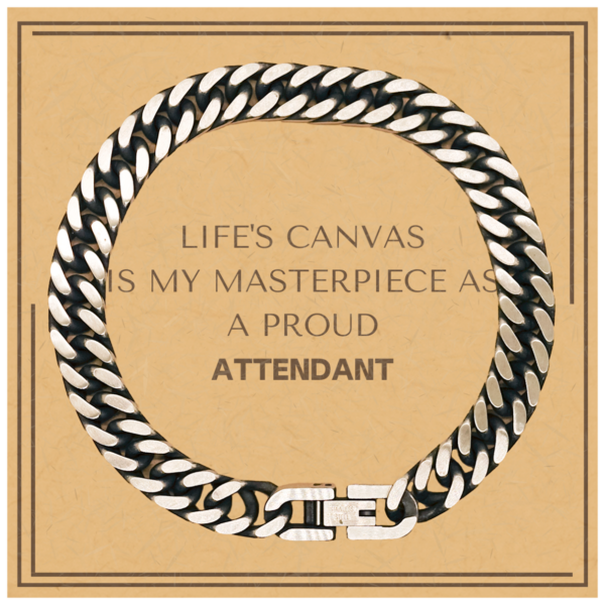 Proud Attendant Gifts, Life's canvas is my masterpiece, Epic Birthday Christmas Unique Cuban Link Chain Bracelet For Attendant, Coworkers, Men, Women, Friends