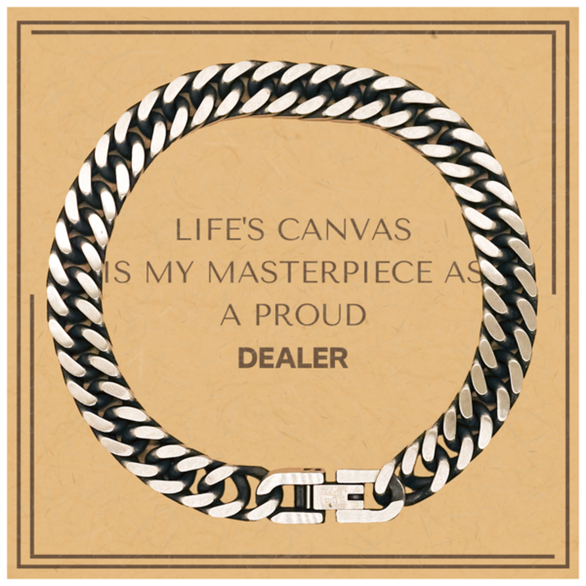 Proud Dealer Gifts, Life's canvas is my masterpiece, Epic Birthday Christmas Unique Cuban Link Chain Bracelet For Dealer, Coworkers, Men, Women, Friends