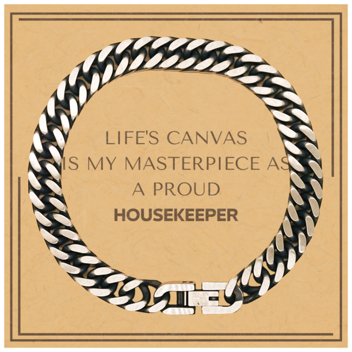 Proud Housekeeper Gifts, Life's canvas is my masterpiece, Epic Birthday Christmas Unique Cuban Link Chain Bracelet For Housekeeper, Coworkers, Men, Women, Friends