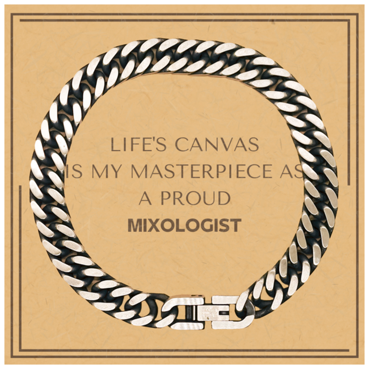 Proud Mixologist Gifts, Life's canvas is my masterpiece, Epic Birthday Christmas Unique Cuban Link Chain Bracelet For Mixologist, Coworkers, Men, Women, Friends