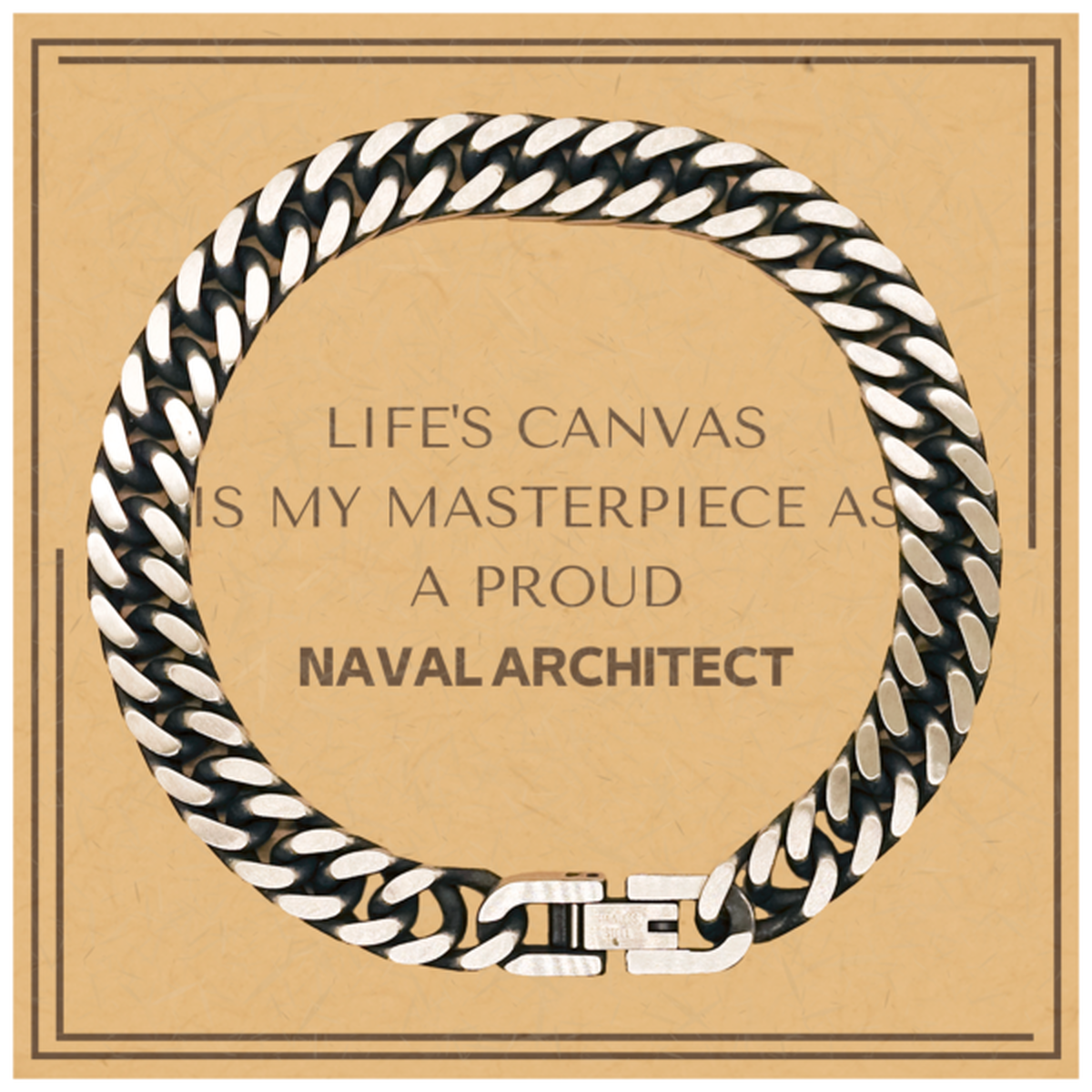 Proud Naval Architect Gifts, Life's canvas is my masterpiece, Epic Birthday Christmas Unique Cuban Link Chain Bracelet For Naval Architect, Coworkers, Men, Women, Friends