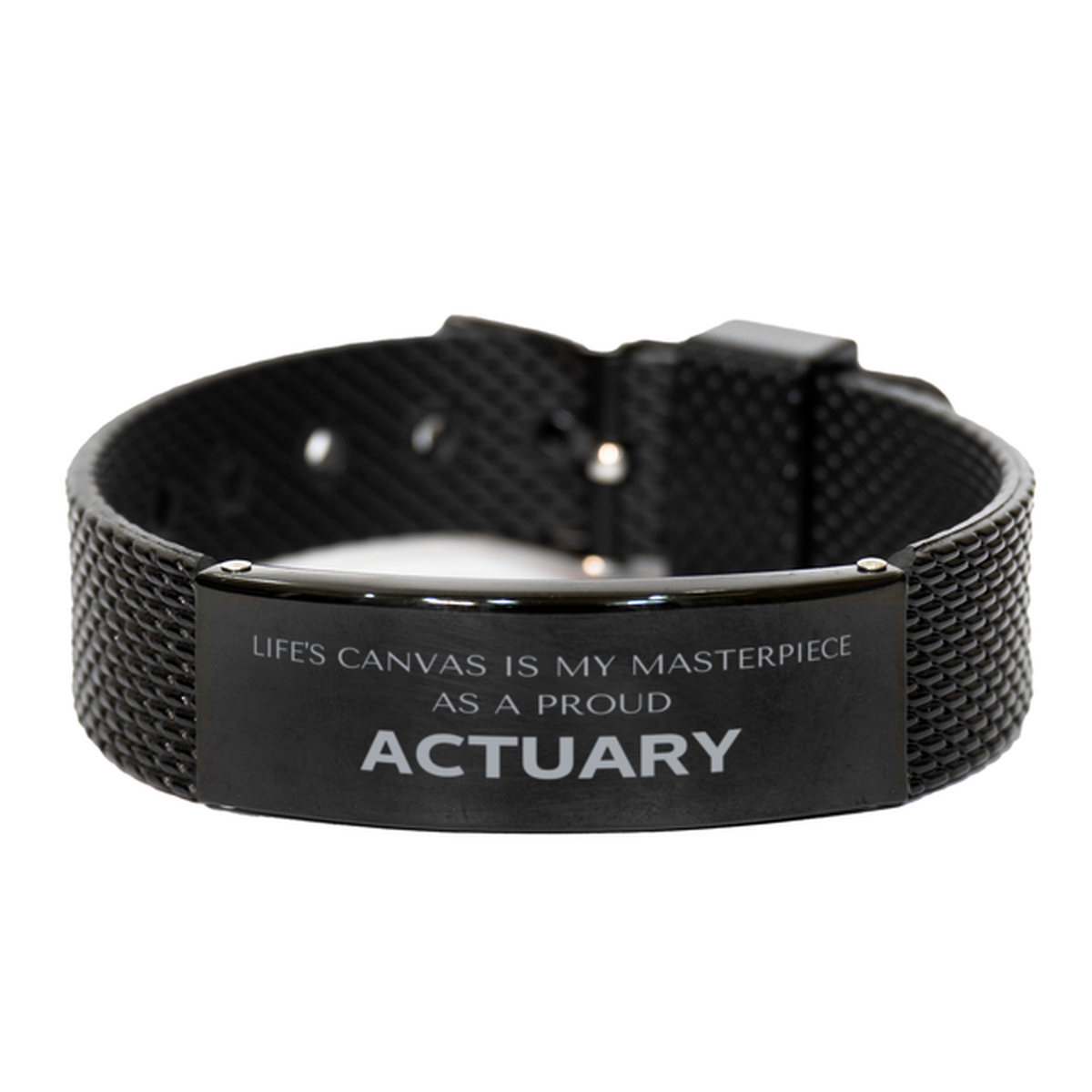 Proud Actuary Gifts, Life's canvas is my masterpiece, Epic Birthday Christmas Unique Black Shark Mesh Bracelet For Actuary, Coworkers, Men, Women, Friends