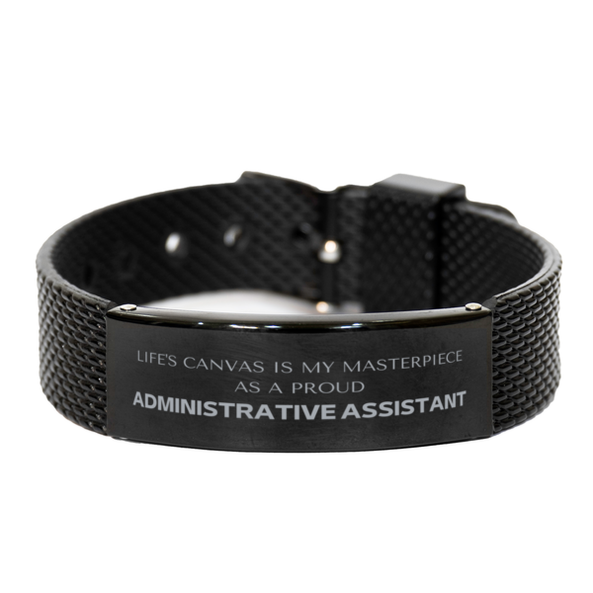 Proud Administrative Assistant Gifts, Life's canvas is my masterpiece, Epic Birthday Christmas Unique Black Shark Mesh Bracelet For Administrative Assistant, Coworkers, Men, Women, Friends