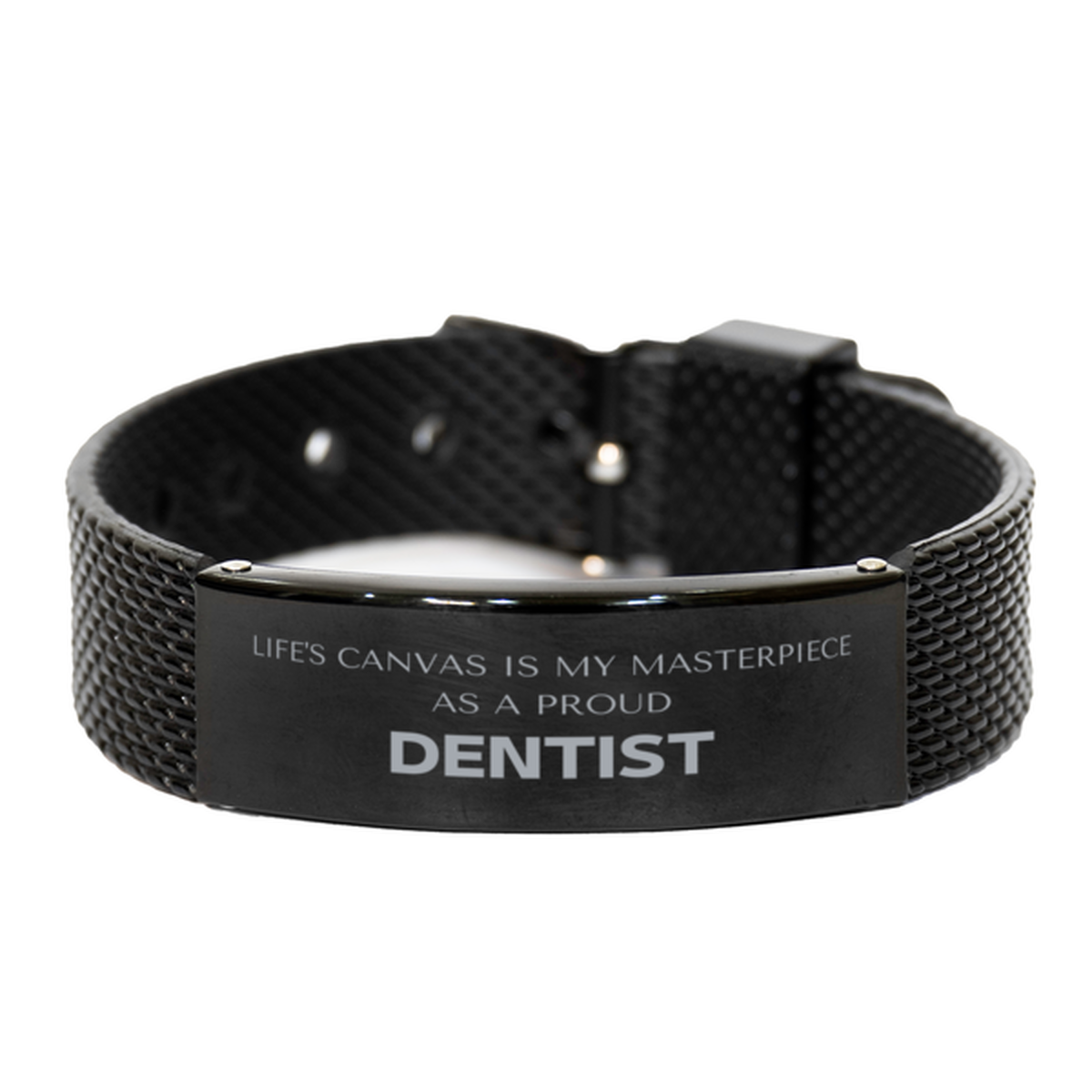 Proud Dentist Gifts, Life's canvas is my masterpiece, Epic Birthday Christmas Unique Black Shark Mesh Bracelet For Dentist, Coworkers, Men, Women, Friends